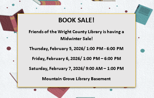 Friends of the library is holding a midwinter sale. February 5 & 6, 1:00 to 6:00. February 7, 9:00 to 1:00.